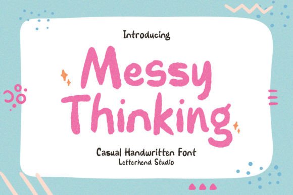 Messy Thinking: A Natural Handwritten Font for Editorial Design